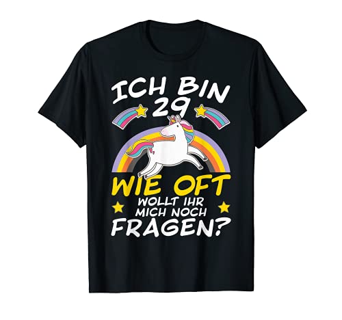 Damen ich bin 29 Einhorn Lustiges 30. Geburtstag Frauen T-Shirt von Jimbeels