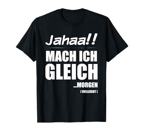 Jahaa! Mach gleich morgen vielleicht Frecher Spruch Mädchen T-Shirt von Jimbeels