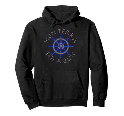 Non Terra Sed Aquis Seemanns Lateinische Motto Segler Pullover Hoodie von Jimmo Designs