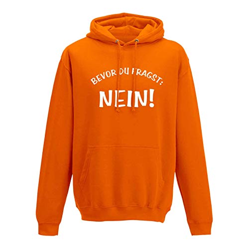 Jimmys Textilfactory Hoodie Spruch Bevor Du fragst Nein! Fun Witz Spaß Joke 10 Farben Herren XS - 5XL lustige Sprüche Funny Statement witzig Party feiern, Größe:XL, Farbe:orange - Logo Weiss von Jimmys Textilfactory