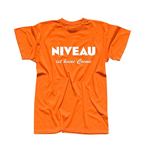T-Shirt Niveau ist Keine Creme Spruch Humor Fun-Shirt 13 Farben Herren XS - 5XL Haut Creme Logo witzig lustig Party feiern Malle, Größe:M, Farbe:orange - Logo Weiss von Jimmys Textilfactory