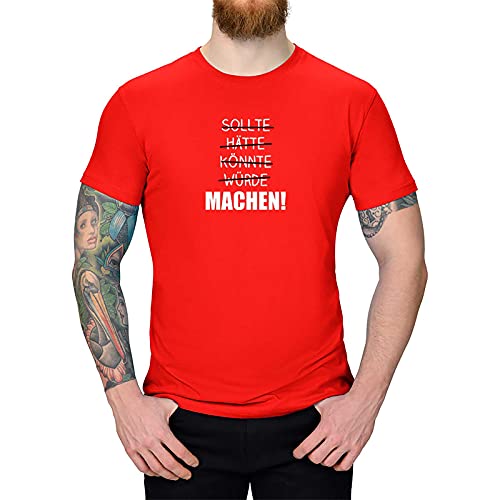 T-Shirt Sollte, hätte, könnte Machen! Statement Thema Stimme 13 Farben XS-5XL starkmachen Demo vorangehen Pionier Denker Vision Machen, Farbe:rot, Größe:5XL von Jimmys Textilfactory