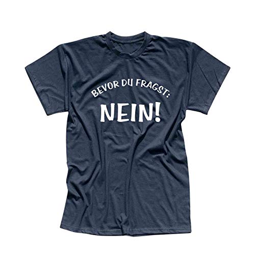 T-Shirt Spruch Bevor Du fragst Nein! Fun Witz Spaß Joke 13 Farben Herren XS-5XL lustige Sprüche Funny Statement witzig Party feiern, Größe:2XL, Farbe:Navy - Logo Weiss von Jimmys Textilfactory