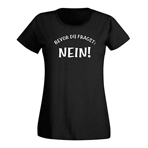 T-Shirt Spruch Bevor Du fragst Nein! Fun Witz Spaß Joke 15 Farben Damen XS - 3XL lustige Sprüche Funny Statement witzig Party feiern, Größe:2XL, Farbe:schwarz - Logo Weiss von Jimmys Textilfactory