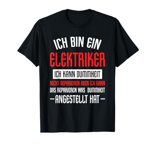 Job Arbeit Witze Elektro Elektrik Herren Lustiges Elektriker Sprüche Unfall Geschenk Ausbildung T-Shirt von Job Arbeit Witze Elektro Elektrik