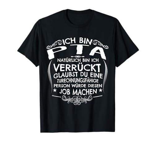 PTA Geschenk verrückt Beruf Apotheke Witz Fun für Damen T-Shirt PTA Geschenk verrückt Beruf Apotheke Witz Fun für Damen T-Shirt von Job-Geschenke Manufaktur - Designs zum Verschenken