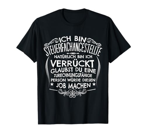 Steuerfachangestellte Präsent verrückt Beruf Fun Damen T-Shirt Steuerfachangestellte Präsent verrückt Beruf Fun Damen T-Shirt von Job-Produkte Manufaktur