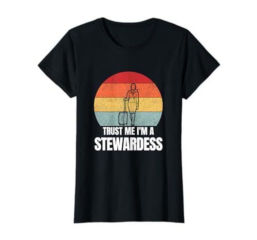 Damen Vertrauen Sie mir, ich bin eine Stewardess, Retro-Vintage-Traumjob, Arbeit T-Shirt von Job Profession Occupation Apparel Women Men gifts