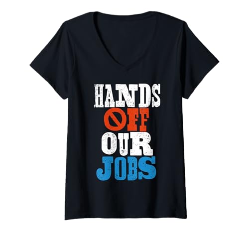 Damen Hände Weg von unseren Jobs, Arbeiterproteste, Widerstand T-Shirt mit V-Ausschnitt Damen Hände Weg von unseren Jobs, Arbeiterproteste, Widerstand T-Shirt mit V-Ausschnitt von Jobs Worker Rights Political Protest Outfit Tee
