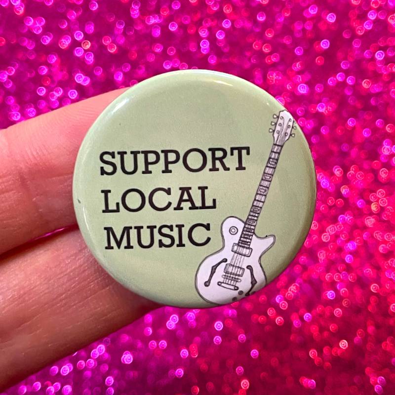 Unterstützen Sie Lokale Musik 1.25"Button von JodiLynnDoodles