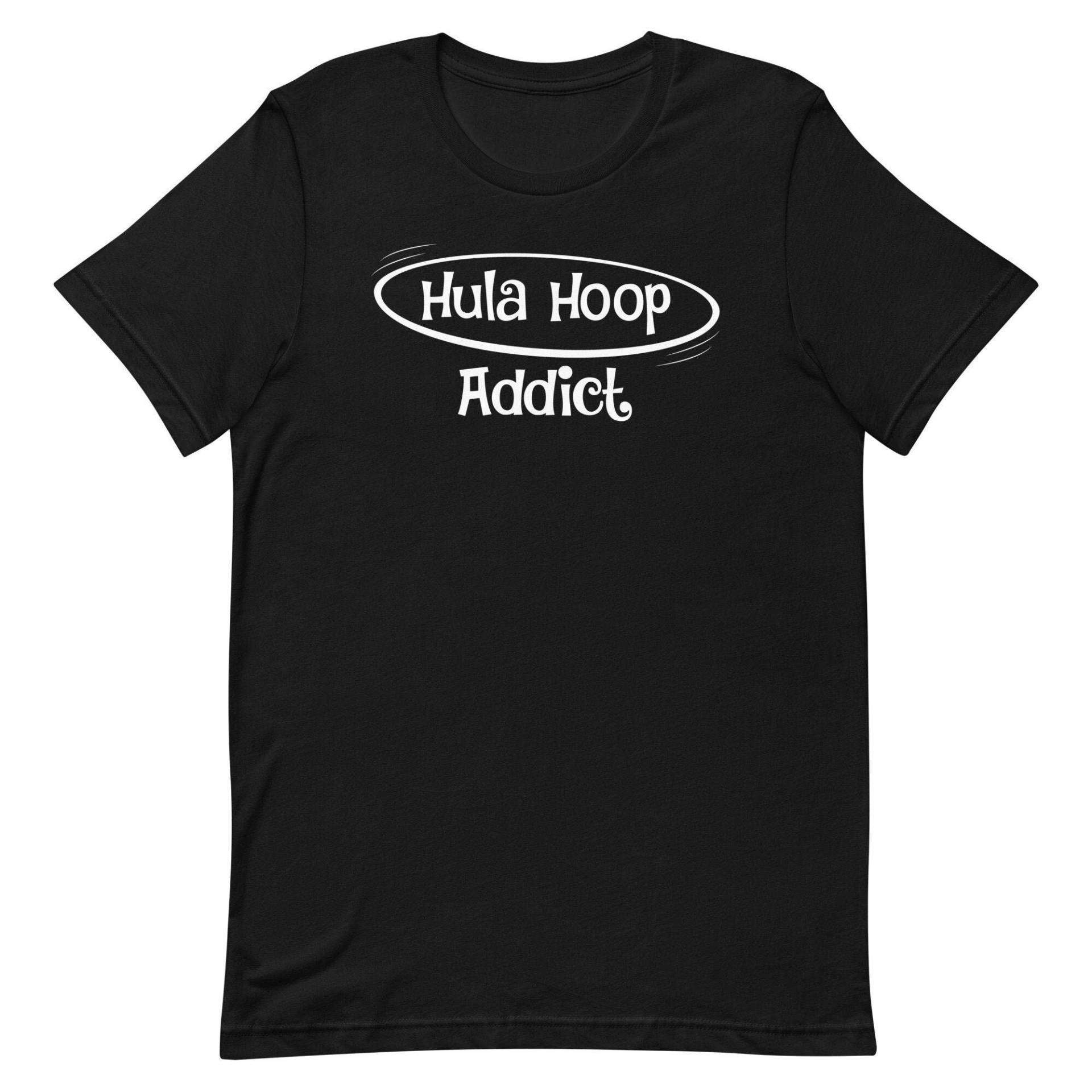 Hula Hoop Addict Hoola Tänzerin Flow Artist Hooper T-Shirt Hula Hoop Addict Hoola Tänzerin Flow Artist Hooper T-Shirt von JoeysFunkyCloset