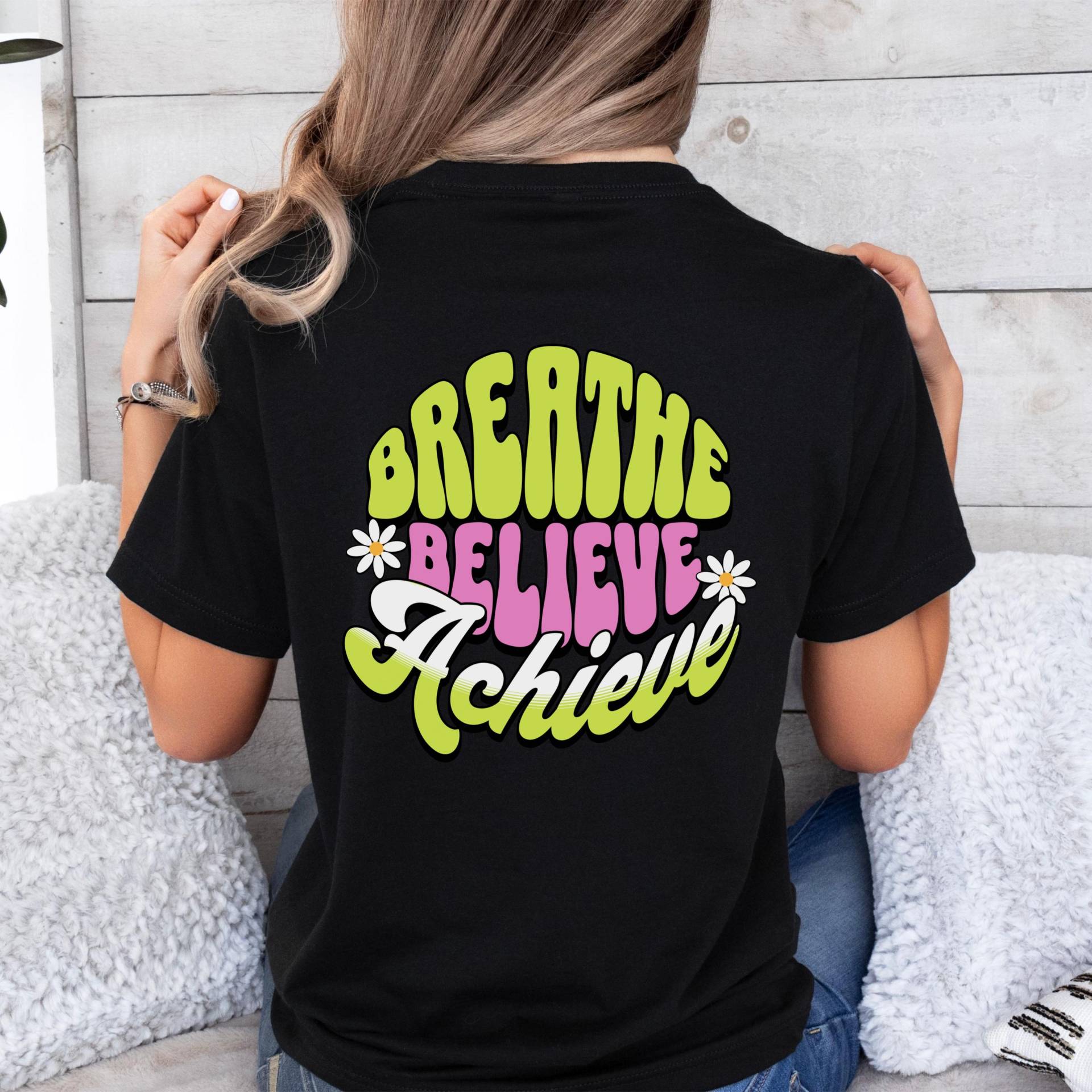 Breathe Believe Achieve Shirt With Retro Typography & Daisy Design For Positive Mindset, Wellness Fitness Motivation von JohnnysClothing