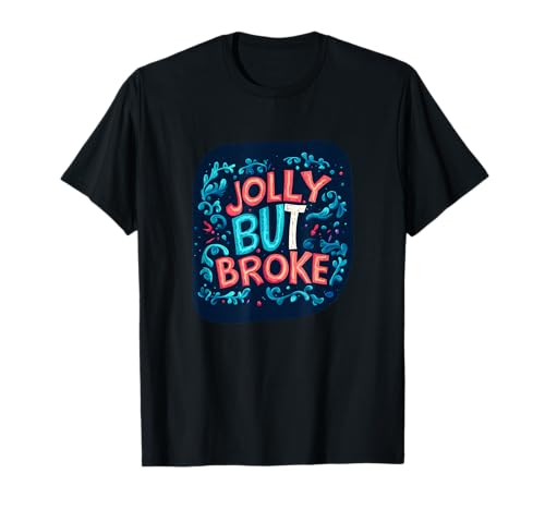 Festliches Jolly but Broke Emblem für lustige Jungen und Mädchen T-Shirt von Jolly but Broke Outfit