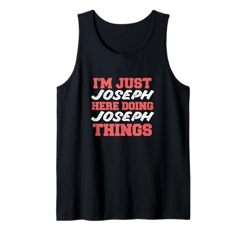Herren I'm Just Joseph Doing Joseph Things Lustiger Vorname Tank Top Herren I'm Just Joseph Doing Joseph Things Lustiger Vorname Tank Top von Joseph First Name Funny Design Stuff