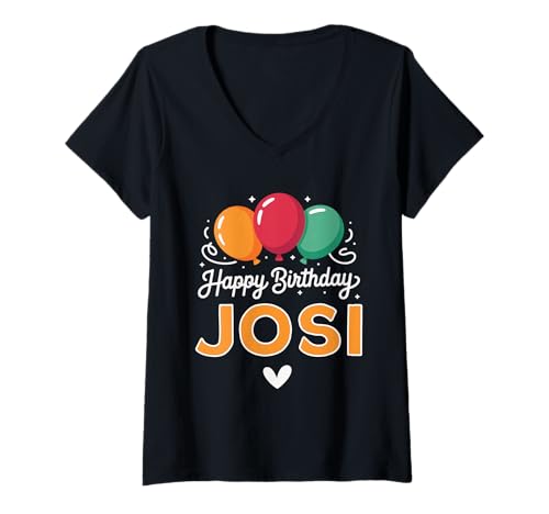 Damen Alles Gute zum Geburtstag Spruch Josi T-Shirt mit V-Ausschnitt von Josi Name Spruch für Geburtstag