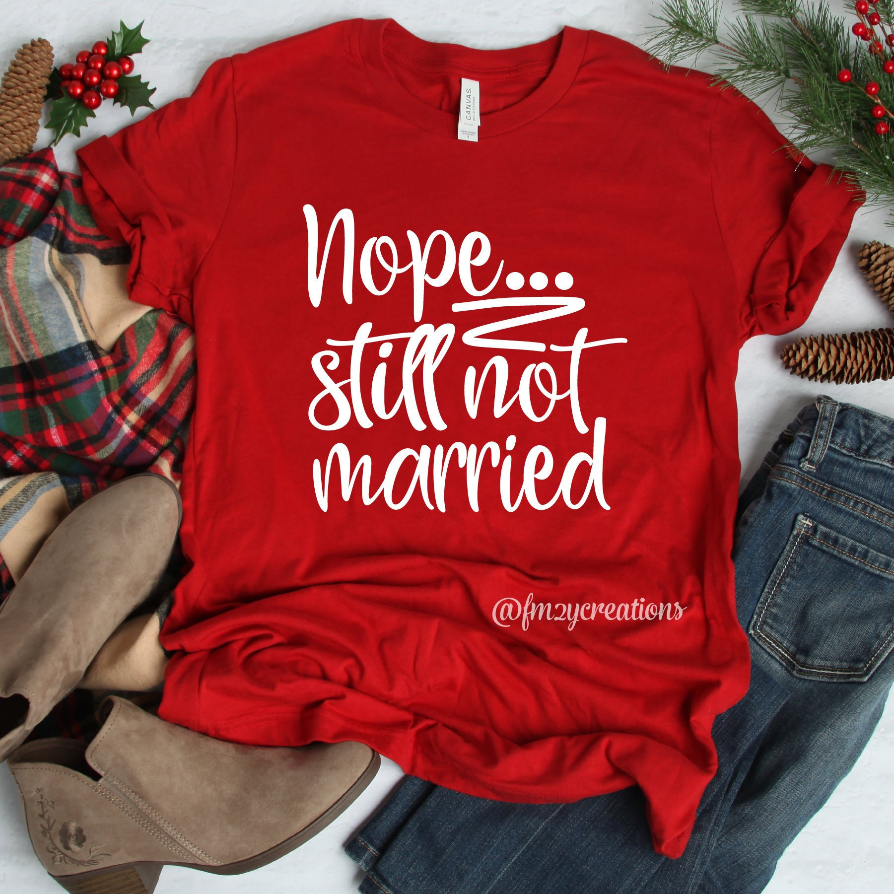 still Not Married Shirt | Lustiges Weihnachts Single Holiday Af Family Dinner Ch11 von JoyfulPartyCoThreads