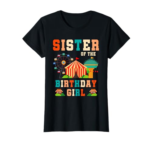 Schwester des Geburtstags Mädchen, Zirkus Karneval Familie Matching T-Shirt Schwester des Geburtstags Mädchen, Zirkus Karneval Familie Matching T-Shirt von Joyride Threads