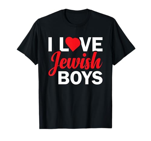 I Love Jewish Boys T-Shirt I Love Jewish Boys T-Shirt von Jüdisch Israel Hebräisch Israelisch