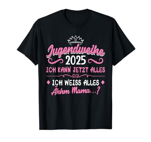 Jugendweihe 2025 Mädchen Junge Geschenk T-Shirt Jugendweihe 2025 Mädchen Junge Geschenk T-Shirt von Jugendweihe 2025, Jugendweihe Geschenke & Deko