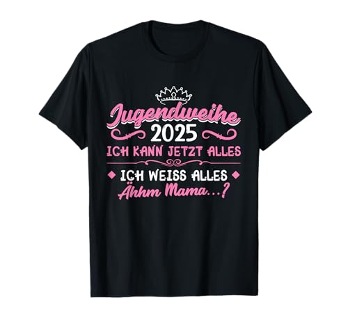 Jugendweihe 2025 Mädchen Junge T-Shirt von Jugendweihe 2025 Jugendweihe Geschenke & Deko