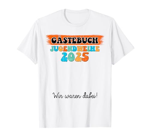 Jugendweihe 2025 Gästebuch Gästeliste für Jungs Sohn Groovy T-Shirt von Jugendweihe 2025