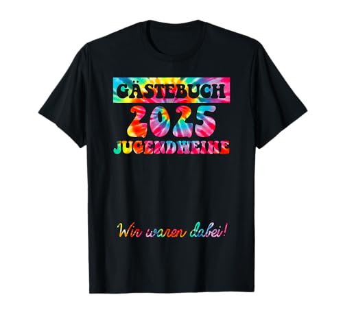Jugendweihe Deko Mädchen Jungen Gästebuch Jugendweihe 2025 T-Shirt von Jugendweihe 2025