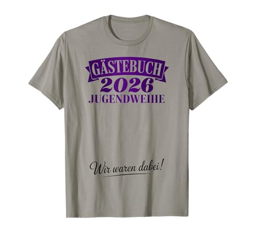 Jugendweihe 2026 lustiges Gästebuch wir waren dabei Kinder T-Shirt Jugendweihe 2026 lustiges Gästebuch wir waren dabei Kinder T-Shirt von Jugendweihe 2026 Geschenk Kinder