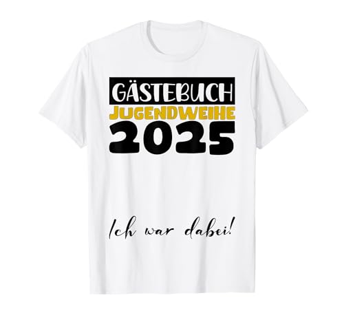 Jugendweihe 2025 Mädchen Jungen Gästebuch Jugendweihe 2025 T-Shirt von Jugendweihe Gästebuch 2025 Jugendweihe Kleider