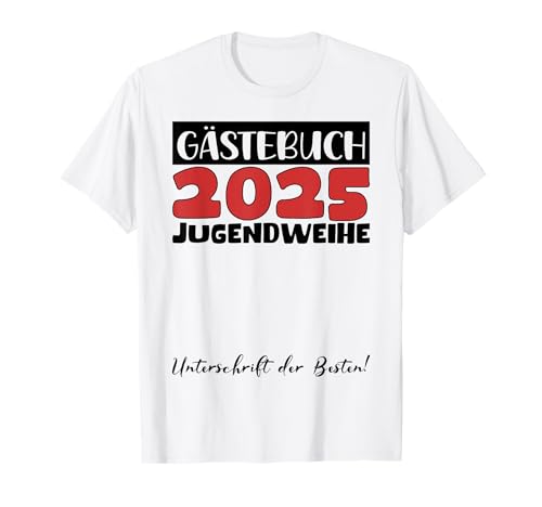 Jugendweihe 2025 Mädchen Jungen Gästebuch Jugendweihe 2025 T-Shirt von Jugendweihe Gästebuch 2025 Jugendweihe Kleider