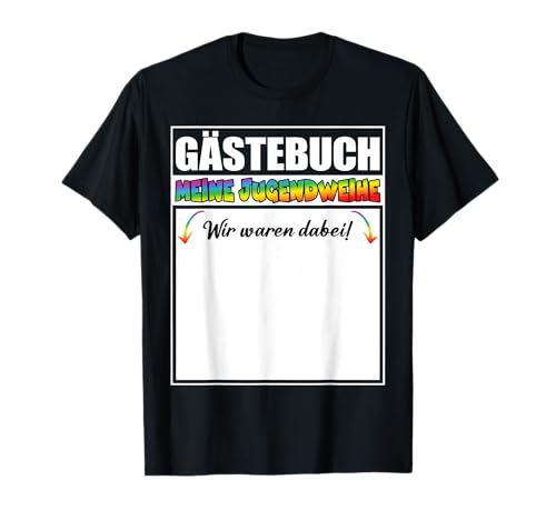 Meine Jugendweihe Gästebuch Bunt Wir Waren Dabei Mädchen T-Shirt von Jugendweihe Geschenkidee Gästebuch T-Shirt