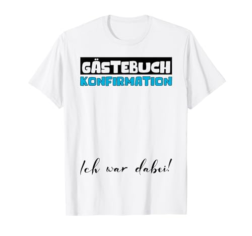 Konfirmation Gästebuch Mädchen Firmung Deko Fest Jungen T-Shirt von Jugendweihe Kleider Erwachsen Werden Konfirmation