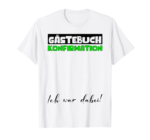 Konfirmation Deko Gästebuch Firmung Fest Mädchen Jungen T-Shirt von Jugendweihe Kleider Erwachsen Werden Konfirmation