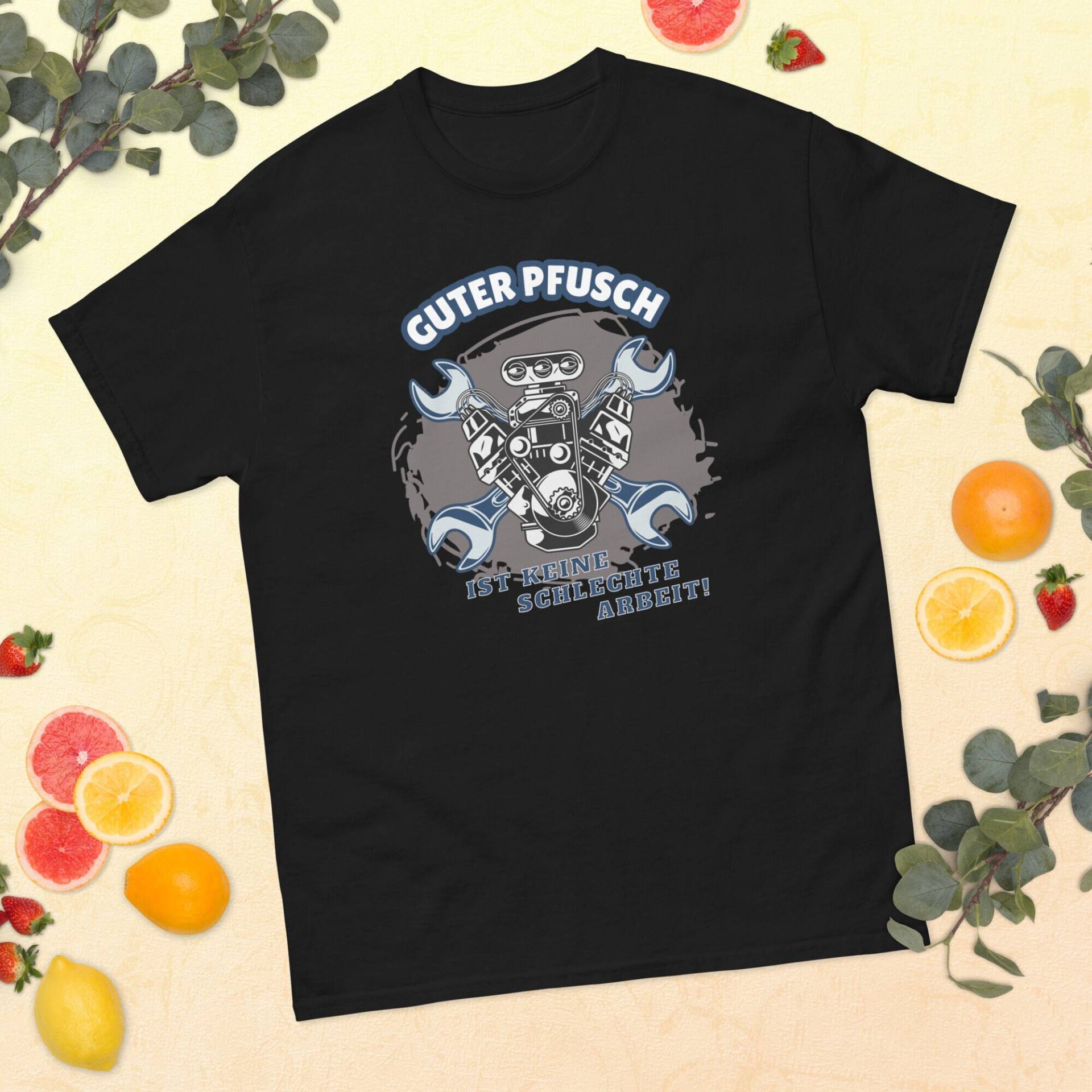 Guter Pfusch, Ist Keine Schlechte Arbeit - Handwerker T-Shirt von JuliansShirtShop