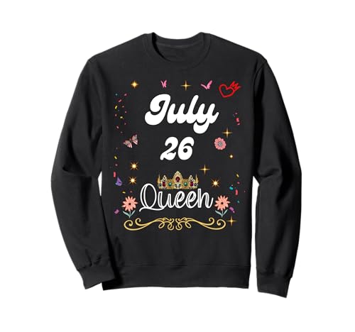 Juli 26 Queen Born on Juli 26th Birthday Girl women Sweatshirt Juli 26 Queen Born on Juli 26th Birthday Girl women Sweatshirt von July 26 Queen Born on July 26th Birthday