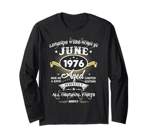 Legends were Born In June 1976 46. Geburtstag Lustig Herren Langarmshirt Legends were Born In June 1976 46. Geburtstag Lustig Herren Langarmshirt von June 1976 46th Birthday Apparel Gift Womens