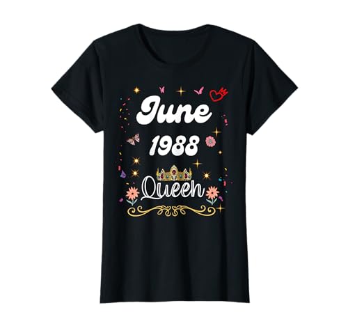 Juni 1988 Queen Since Juni 1988 Birthday Girl women T-Shirt Juni 1988 Queen Since Juni 1988 Birthday Girl women T-Shirt von June 1988 Queen Since June 1988 Birthday