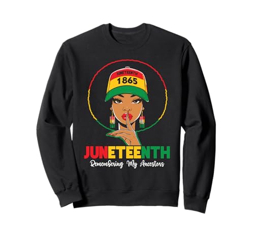 Erinnerung an die afroamerikanischen Frauen meiner Vorfahren im Juneteenth Sweatshirt von Juneteenth 1865 Black History.
