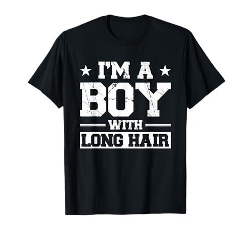 I'm A Boy With Long Hair T-Shirt I'm A Boy With Long Hair T-Shirt von Junge Langes Haar Kleidung