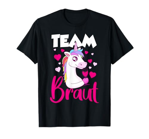 Team Braut Junggesellin Spruch Einhorn JGA Party Frauen T-Shirt Team Braut Junggesellin Spruch Einhorn JGA Party Frauen T-Shirt von Junggesellen Party & Junggesellenabschied T-Shirts