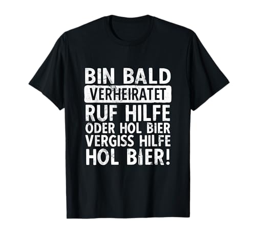 Junggesellenabschied Bier Heiraten JGA Männer Geschenk T-Shirt Junggesellenabschied Bier Heiraten JGA Männer Geschenk T-Shirt von Junggesellenabschide Bräutigam Männer Geschenkidee