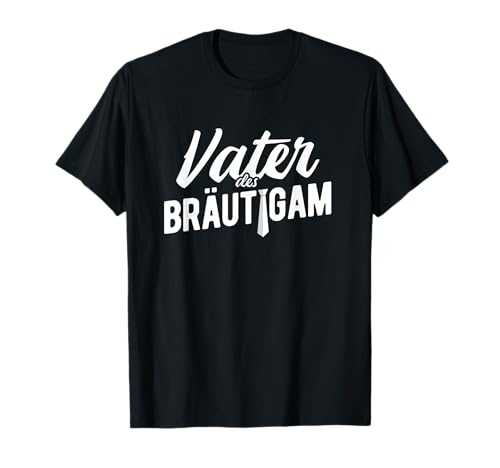 Vater des Bräutigam JGA Männer Tshirt Bräutigam Outfit T-Shirt Vater des Bräutigam JGA Männer Tshirt Bräutigam Outfit T-Shirt von Junggesellenabschide Bräutigam Männer Geschenkidee