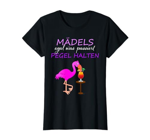Mädels Egal Was Passiert Pegel Halten - JGA Flamingo Party T-Shirt von Junggesellenabschied Braut Geschenke JGA Feier