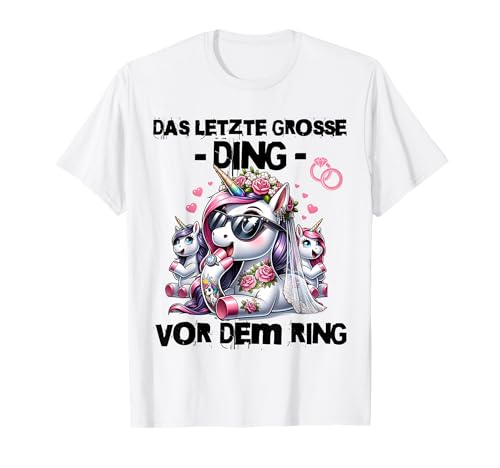 JGA Team Braut Junggesellinnenabschied Poltern Frauen T-Shirt von Junggesellenabschied Einhorn Outfit Polter Damen