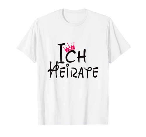 JGA Ich heirate Junggesellinnenabschied Poltern Braut Frauen T-Shirt JGA Ich heirate Junggesellinnenabschied Poltern Braut Frauen T-Shirt von Junggesellenabschied Frauen Kostüm & Polter Shirts