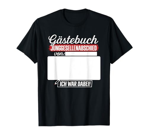 Gästebuch Junggesellenabschied JGA Männer Ich war dabei T-Shirt Gästebuch Junggesellenabschied JGA Männer Ich war dabei T-Shirt von Junggesellenabschied Gästebuch JGA Männer