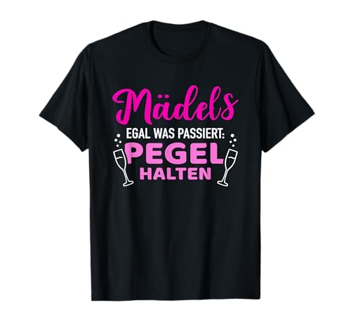 Mädels egal was passiert Pegel halten Junggesellenabschied T-Shirt Mädels egal was passiert Pegel halten Junggesellenabschied T-Shirt von Junggesellenabschied Geschenke