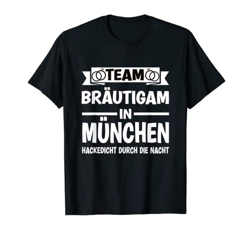 Junggesellenabschied Männer JGA Team Bräutigam in München T-Shirt Junggesellenabschied Männer JGA Team Bräutigam in München T-Shirt von Junggesellenabschied Herren Finde deine STADT HIER
