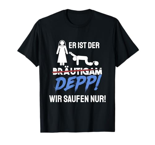 JGA Männer Lustig Junggesellenabschied Poltern Trauzeuge T-Shirt JGA Männer Lustig Junggesellenabschied Poltern Trauzeuge T-Shirt von Junggesellenabschied Kostüm Männer