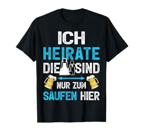Bräutigam Shirt Junggesellenabschied Poltern JGA Männer T-Shirt von Junggesellenabschied Männer T-Shirt Saufen