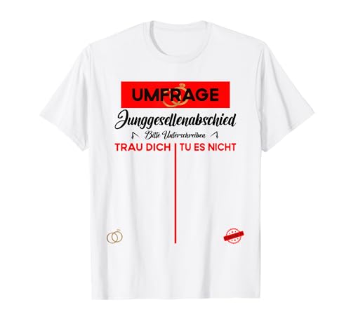 Herren Junggesellenabschied Umfrage Jga Poltern Er heiratet T-Shirt von Junggesellenabschied Mann Kostüm & Polter Shirts